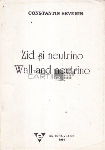 Zid si neutrino/ Wall and neutrino