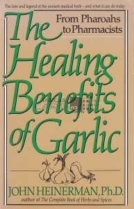 The Healing Benefits of Garlic / Puterile de vindecare ale usturoiului