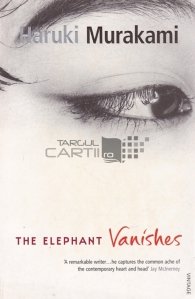 The Elephant Vanishes / Elefantul a disparut