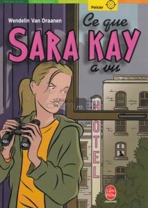Ce que Sara Kay a vu / Ce a vazut Sara Kay