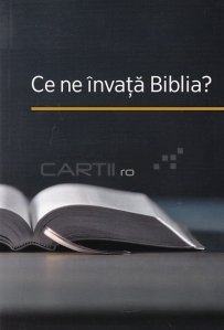 Ce ne invata Biblia?
