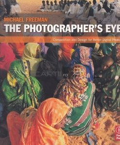 The Photographer's Eye / Ochiul fotografului
