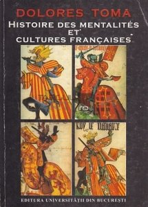 Histoire des mentalites et cultures francaises / Istoria mentalitatilor si culturilor franceze