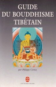 Guide du bouddhisme tibetain / Ghidul budismului tibetan
