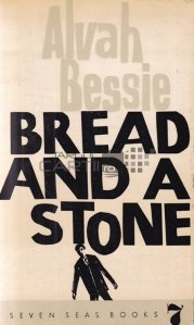 Bread and a Stone / Paine si o piatra