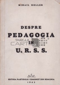 Despre pedagogia in U.R.S.S.