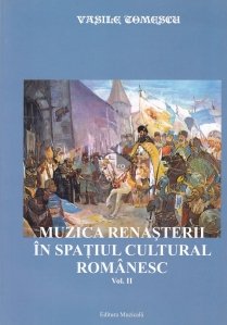 Muzica Renasterii in spatiul cultural romanesc