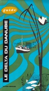 Le Delta du Danube / Delta Dunarii