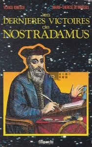 Les dernieres victoires de Nostradamus / Ultimele victorii ale lui Nostradamus