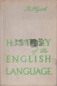 History of the English Language / Istoria limbii engleze