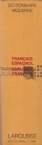 Dictionnaire moderne Francais-Espagnol, Espagnol-Francais / Dictionar modern francez-spaniol, spaniol-francez
