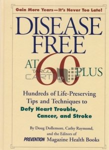 Disease free at 60 plus / Fara nicio boala la mai bine de 60 ani