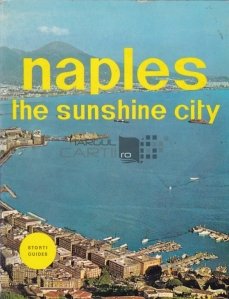 Naples, the Sunshine City / Napoli, orasul insorit