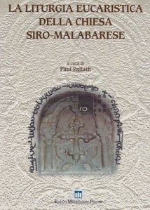 La liturgia eucaristica della cheisa siro-malabarese / Liturghia euharistică a bisericii Syro-Malabar