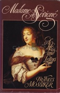 Madame de Sevigne: A Life and Letters