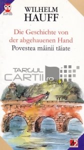 Die Geschichte von der abgehauenen Hand/ Povestea mainii taiate