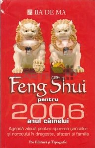 Feng Shui. Anul Cainelui. Calendar 2006.
