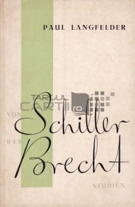 Von Schiller bis Brecht / De la Schiller la Brecht