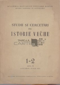 Studii si cercetari de istorie veche, anul VI, 1955, nr. 1-2