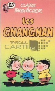 Les gnangnan / Gnangnanii