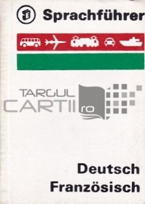 Sprachfuhrer Deutsch Franzosisch / Carte de expresii germane-franceze