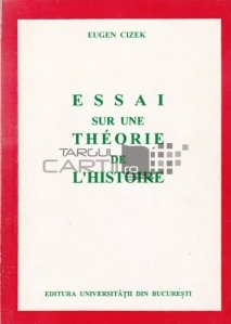 Essai sur une theorie de l'histoire / Eseu despre o teorie a istoriei