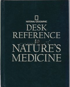 Desk Reference to Nature's Medicine / Referinte teoretice despre medicina naturista