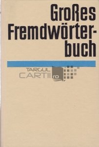 Grobes Fremdworterbuch / Dictionar strain al cuvintelor dure