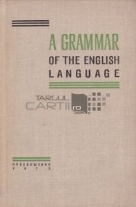 A Grammar of the English Language / Gramatica limbii engleze