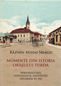 Momente din istoria orasului Turda