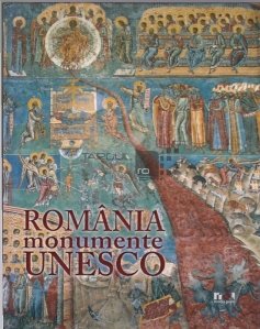 Romania-Monumente UNESCO