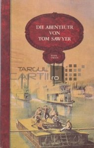 Die Abenteuer von Tom Sawyer / Aventurile lui Tom Sawyer