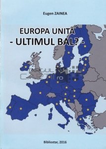Europa unita-ultimul bal?