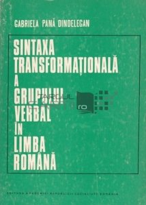 Sintaxa transformationala a grupului verbal in limba romana
