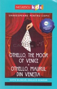 Othello, the Moor of Venice / Othello, maurul din Venetia