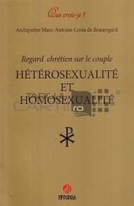 Regard chretien sur le couple - Heterosexualite et homosexualite / Viziunea crestina asupra cuplului - Heterosexualitate si homosexualitate