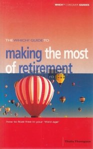 The Which? Guide to Making the Most of Retirement