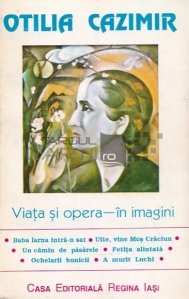 Otilia Cazimir - Viata si opera - in imagini