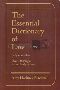 The essential dictionary of law / Dictionarul esential de drept