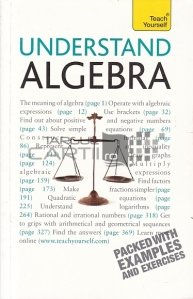 Understand algebra / Intelegeti algebra