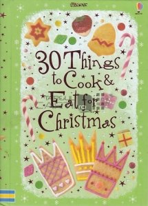 30 Things to Cook & Eat for Christmas