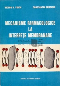Mecanisme farmacologice la interfete membranare