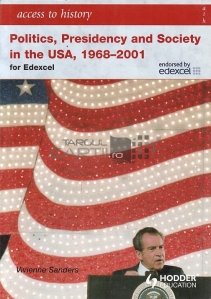 Politics, Presidency and Society in the USA, 1968-2001