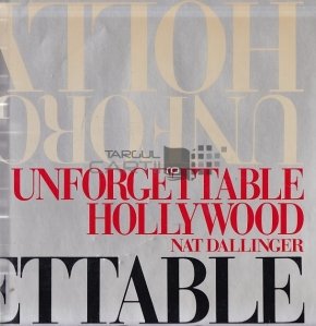 Unforgettable Hollywood