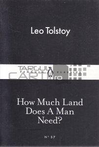 How much Land Does a Man Need?