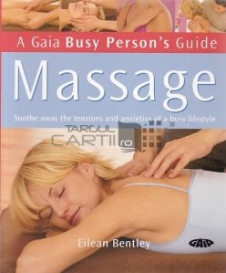 A Gaia Busy Person's Guide Massage