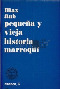 Pequeña y vieja historia marroquí / Istorie marocană mică și veche