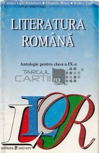 Literatura Romana: antologie pentru clasa a IX-a
