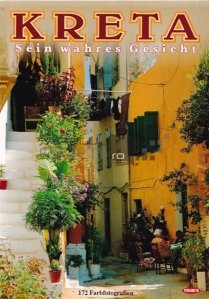 Kreta - Sein wahres Gesicht / Creta: adevărata fata. Un ghid de călătorie cu 172 de fotografii, de hărți și planuri color