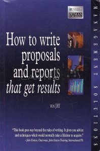 How to Write Proposals and Reports that Get Results